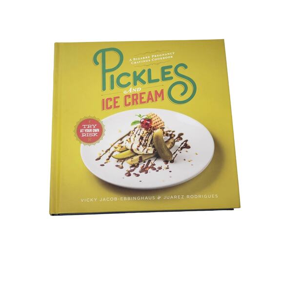 A Bizarre Pregnancy Cravings Cookbook Pickles and Ice Cream by Vicky Jacob - Picture 1 of 6
